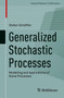 Generalized Stochastic Processes : Modelling and Applications of Noise Processes by Stefan Schaffler - Paperback