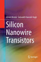 Silicon Nanowire Transistors by Ahmet Bindal - Paperback