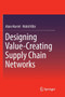 Designing Value-Creating Supply Chain Networks by Alain Martel - Paperback