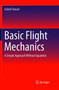 Basic Flight Mechanics : A Simple Approach Without Equations by Ashish Tewari - Paperback