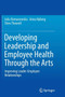 Developing Leadership and Employee Health Through the Arts : Improving Leader-Employee Relationships by Julia Romanowska - Paperback