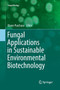 Fungal Applications in Sustainable Environmental Biotechnology by Diane Purchase - Paperback