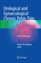 Urological and Gynaecological Chronic Pelvic Pain : Current Therapies by Robert M. Moldwin - Paperback Urological and Gynaecological Chronic Pelvic Pain : Current Therapies by Robert M. Moldwin - Paperback