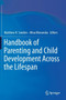 Handbook of Parenting and Child Development Across the Lifespan by Matthew R. Sanders - Hardback
