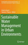 Sustainable Water Management in Urban Environments : 47 by Tamim Younos - Hardback