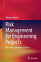 Risk Management for Engineering Projects : Procedures, Methods and Tools by Nolberto Munier - Paperback