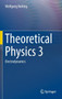 Theoretical Physics 3 : Electrodynamics by Wolfgang Nolting - Hardback