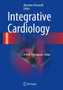 Integrative Cardiology : A New Therapeutic Vision by Massimo Fioranelli - Hardback