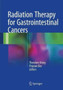 Radiation Therapy for Gastrointestinal Cancers by Theodore Hong - Hardback