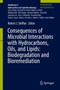 Consequences of Microbial Interactions with Hydrocarbons, Oils, and Lipids: Biodegradation and Bioremediation by Robert J. Steffan - Hardback