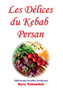 Les Delices du Kebab Persan