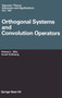 Orthogonal Systems and Convolution Operators : v. 140 by Prof.Israel Gohberg - Hardback