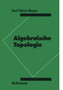 Algebraische Topologie by K.H. Mayer - Paperback