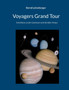 Voyagers Grand Tour : Eine Reise zu den Gasriesen und daruber hinaus by Bernd Leitenberger - Paperback