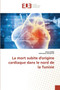 La mort subite d'origine cardiaque dans le nord de la Tunisie by Maha Shimi - Paperback