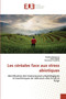 Les cereales face aux stress abiotiques by Nabiha Belahcene - Paperback