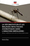 La Deforestation Et Les Maladies Infectieuses Zoonotiques Dans l'Amazonie Bresilienne by Andre Dias - Paperback