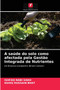 A saude do solo como afectada pela Gestao Integrada de Nutrientes by Ishfaq Nabi Shah - Paperback