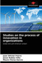 Studies on the process of innovation in organizations by Juan Ollivier-Fierro - Paperback