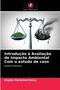 Introducao a Avaliacao de Impacto Ambiental Com o estudo de caso by Magdy Mohamed Niazy - Paperback