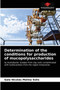 Determination of the conditions for production of mucopolysaccharides by Galo Nicolas Molina Solis - Paperback