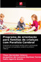 Programa de orientacao para familias de criancas com Paralisia Cerebral by Thays Hernandez Velasco - Paperback