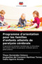 Programme d'orientation pour les familles d'enfants atteints de paralysie cerebrale by Thays Hernandez Velasco - Paperback