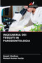 Ingegneria Dei Tessuti in Parodontologia by Deepti Wadhwa - Paperback