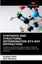 Synthesis and Structural Determination Byx-Ray Diffraction by Ezequiel Melo - Paperback