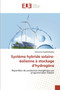 Systeme hybride solaire-eolienne a stockage d'hydrogene by Miraniaina Razafindredohy - Paperback
