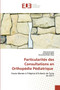 Particularites des Consultations en Orthopedie Pediatrique by Mohamed Zairi - Paperback