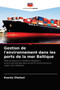 Gestion de l'environnement dans les ports de la mer Baltique by Ksenia Shelest - Paperback
