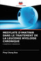 Mesylate d'Imatinib Dans Le Traitement de la Leucemie Myeloide Chronique by Ping Chong Bee - Paperback