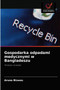 Gospodarka odpadami medycznymi w Bangladeszu by Aruna Biswas - Paperback