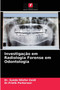 Investigacao em Radiologia Forense em Odontologia by Dr Syeda Nilofar Zaidi - Paperback