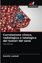 Correlazione clinica, radiologica e istologica dei tumori del seno by Kamilia Laabadi - Paperback