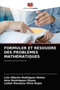 Formuler Et Resoudre Des Problemes Mathematiques by Luis Alberto Rodriguez Nunez - Paperback