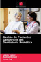 Gestao de Pacientes Geriatricos em Dentisteria Protetica by Leena Tomer - Paperback