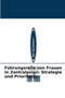 Fuhrungsrolle von Frauen in Zentralasien : Strategie und Prioritaten by Daqna Gabitkyzy Ospanowa - Paperback