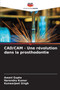 CAD/CAM - Une revolution dans la prosthodontie by Awani Gupta - Paperback