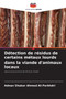 Detection de residus de certains metaux lourds dans la viande d'animaux locaux by Adnan Shakor Ahmed Al-Perkhdri - Paperback