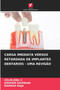 Carga Imediata Versus Retardada de Implantes Dentarios - Uma Revisao by Celin Joel C - Paperback