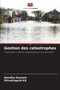 Gestion des catastrophes by Nandita Gautam - Paperback