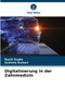 Digitalisierung in der Zahnmedizin by Ruchi Gupta - Paperback