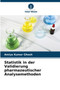 Statistik in der Validierung pharmazeutischer Analysemethoden by Amiya Kumar Ghosh - Paperback