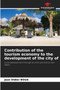 Contribution of the tourism economy to the development of the city of by Jean Didier Boua - Paperback