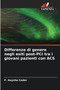 Differenze di genere negli esiti post-PCI tra i giovani pazienti con ACS by F Aaysha Cader - Paperback