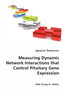 Measuring Dynamic Network Interactions that Control Pituitary Gene Expression by Ignacio DeMarco - Paperback