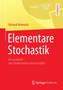 Elementare Stochastik : Ein Lernbuch - von Studierenden mitentwickelt by Ehrhard Behrends - Paperback