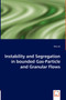 Instability and Segregation in Bounded Gas-Particle and Granular Flows by Xue Liu - Paperback